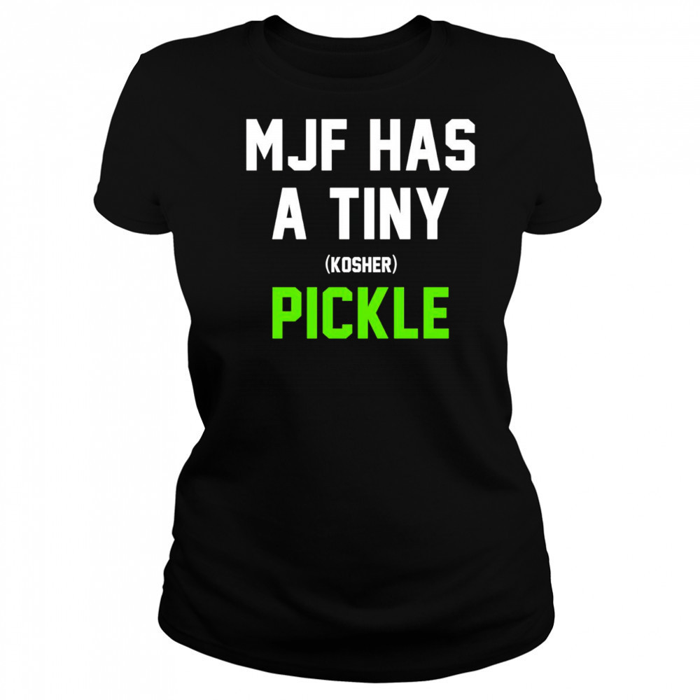 MJF has a tiny Kosher pickle shirt Women's T-shirt