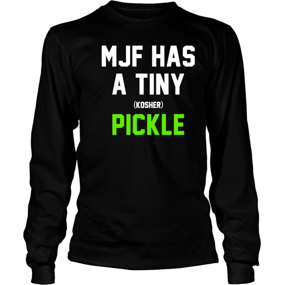MJF has a tiny Kosher pickle shirt Long Sleeved