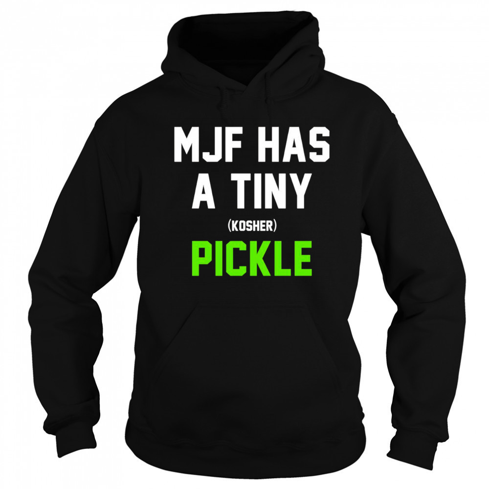 MJF has a tiny Kosher pickle shirt Hoodie