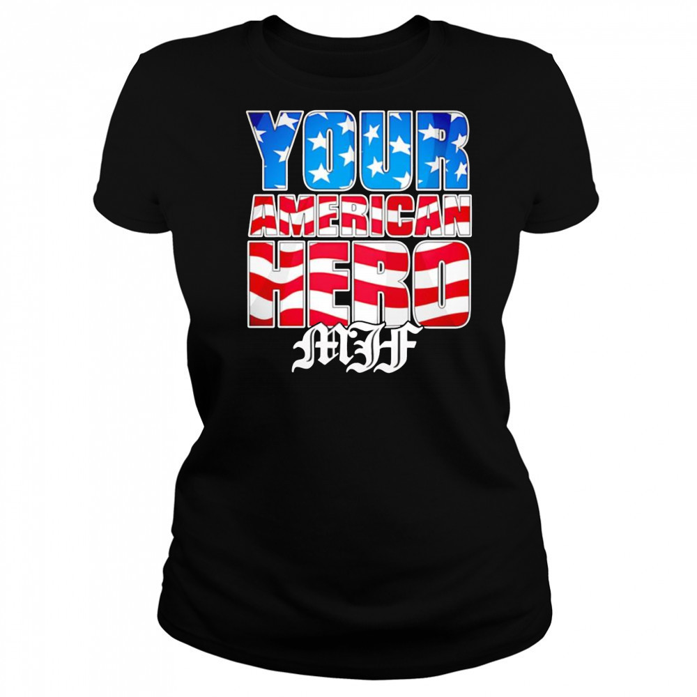 MJF Your American Hero shirt Women's T-shirt
