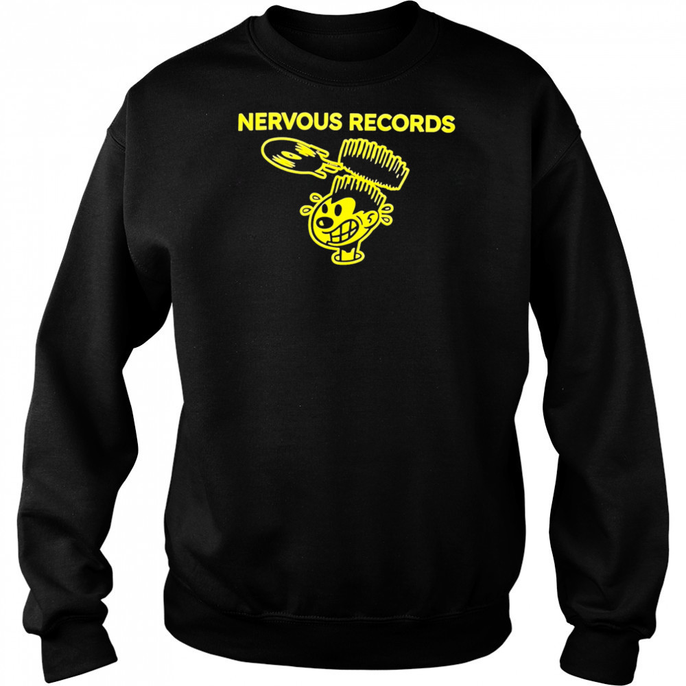 Nervous Connection shirt Sweatshirt