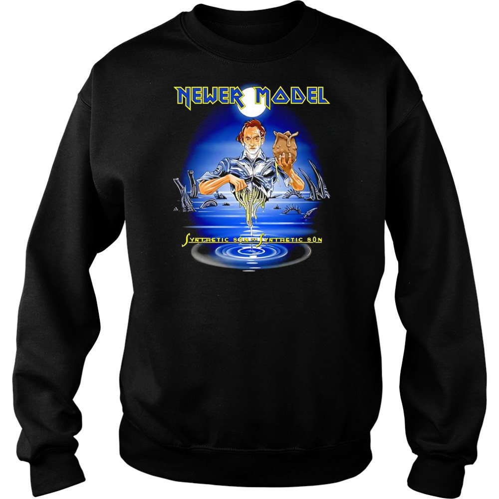 Newer model Synthetic son of a Synthetic son shirt Sweatshirt