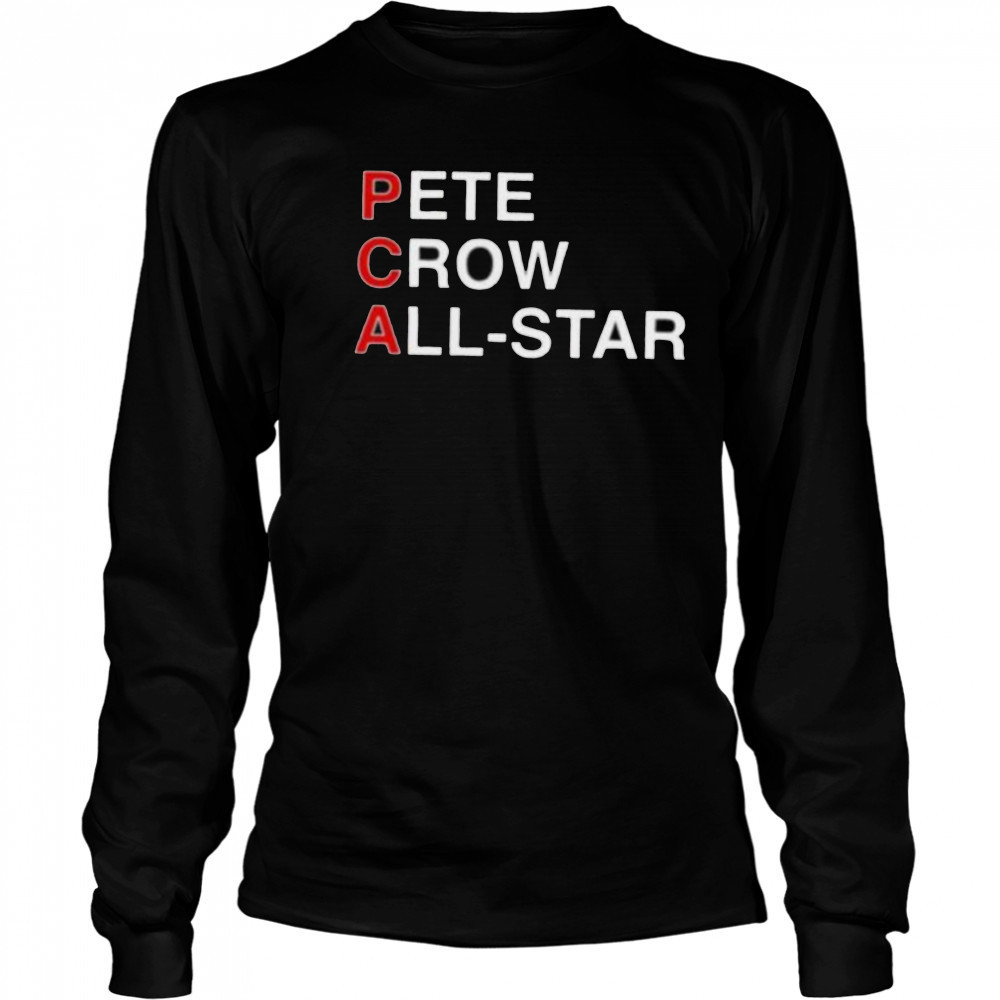 PCA Pete crow All Star shirt Long Sleeved