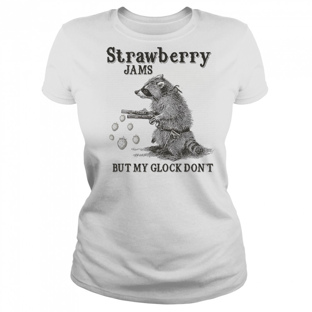 Raccoon strawberry jams but my glock don’t shirt Women's T-shirt