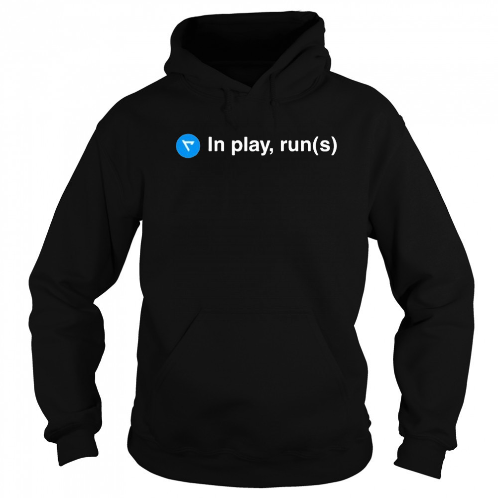 Real Sports In Play Runs T-shirt Hoodie