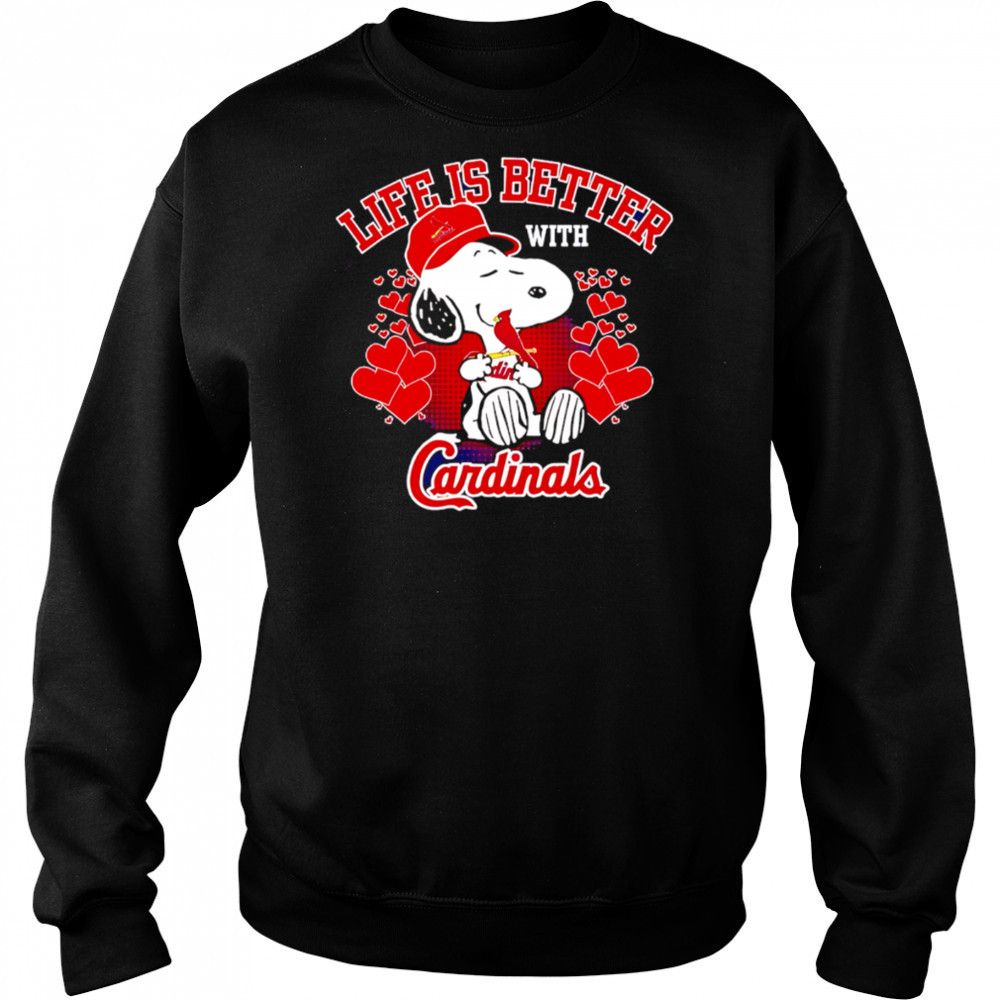 Snoopy Life is better with Cardinals shirt Sweatshirt