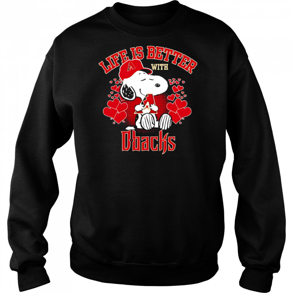 Snoopy Life is better with D-Backs shirt Sweatshirt