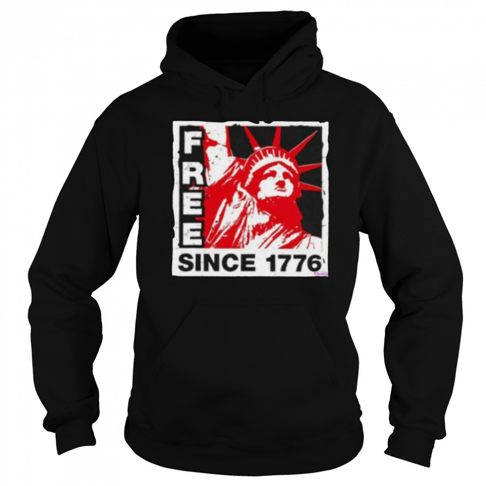 Statue of Liberty free since 1776 shirt Hoodie