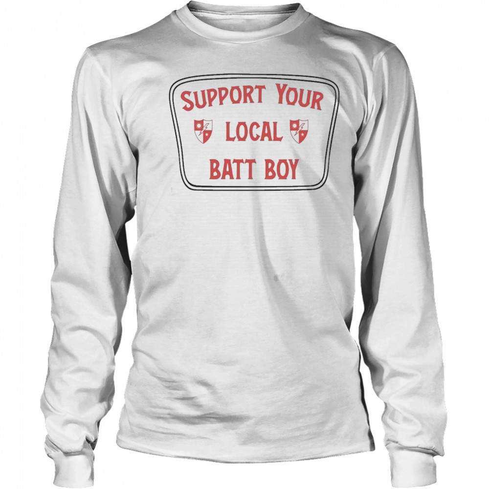 Support Your Local Batt Boy T-shirt Long Sleeved