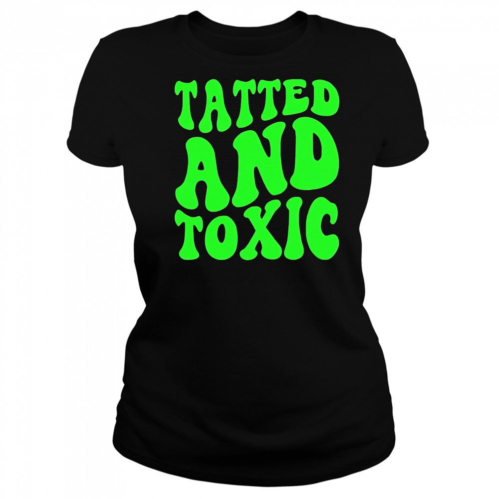 Tatted and toxic brat shirt Women's T-shirt
