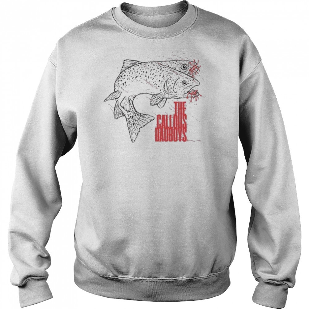 The Callous Daoboys Trout Fish T-shirt Sweatshirt