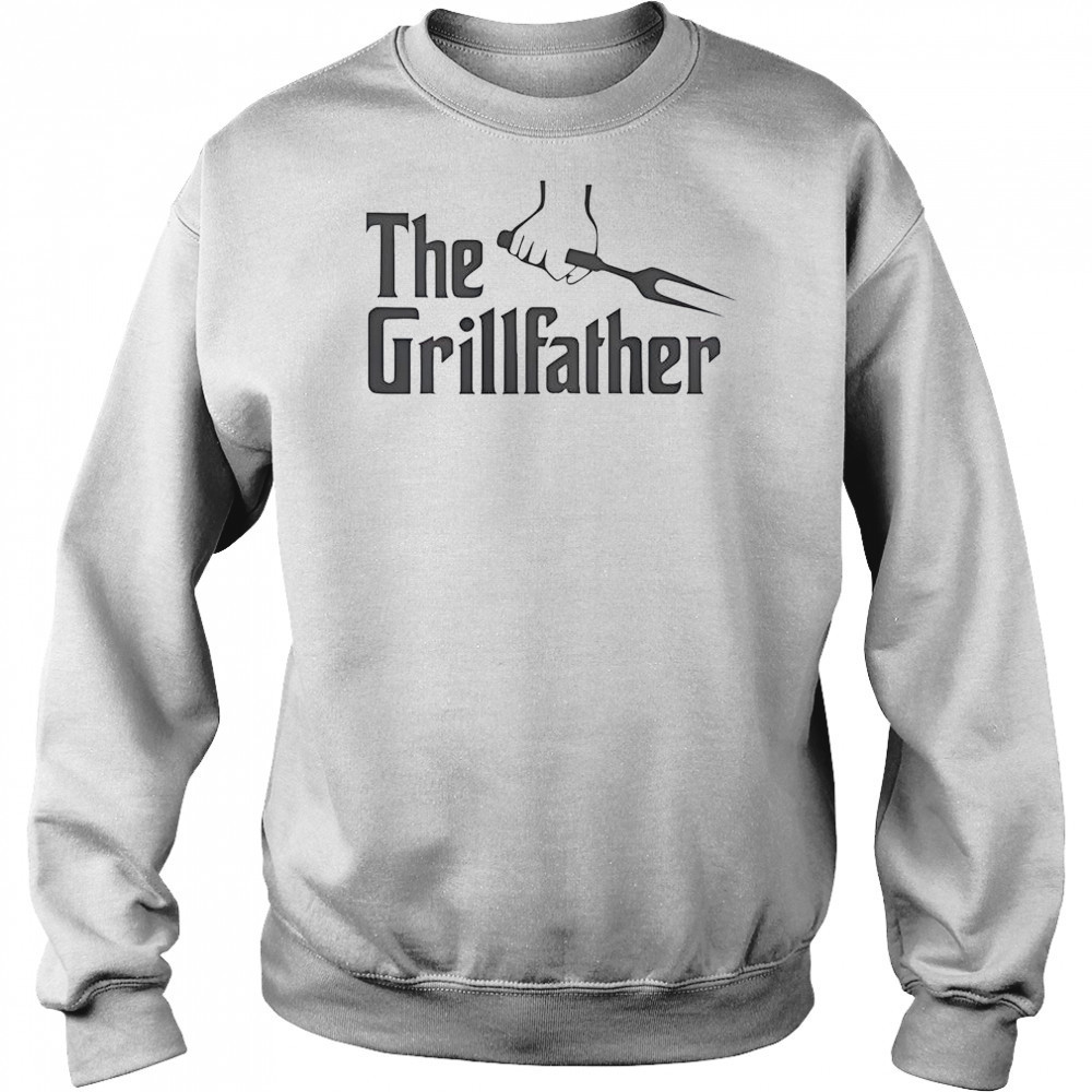 The Godfather The Grillfather T-Shirt Sweatshirt