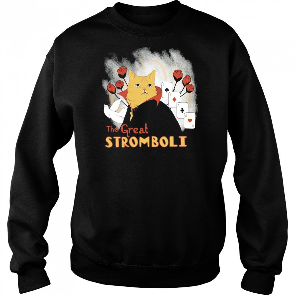 The Great Stromboli Cat Cards T-shirt Sweatshirt