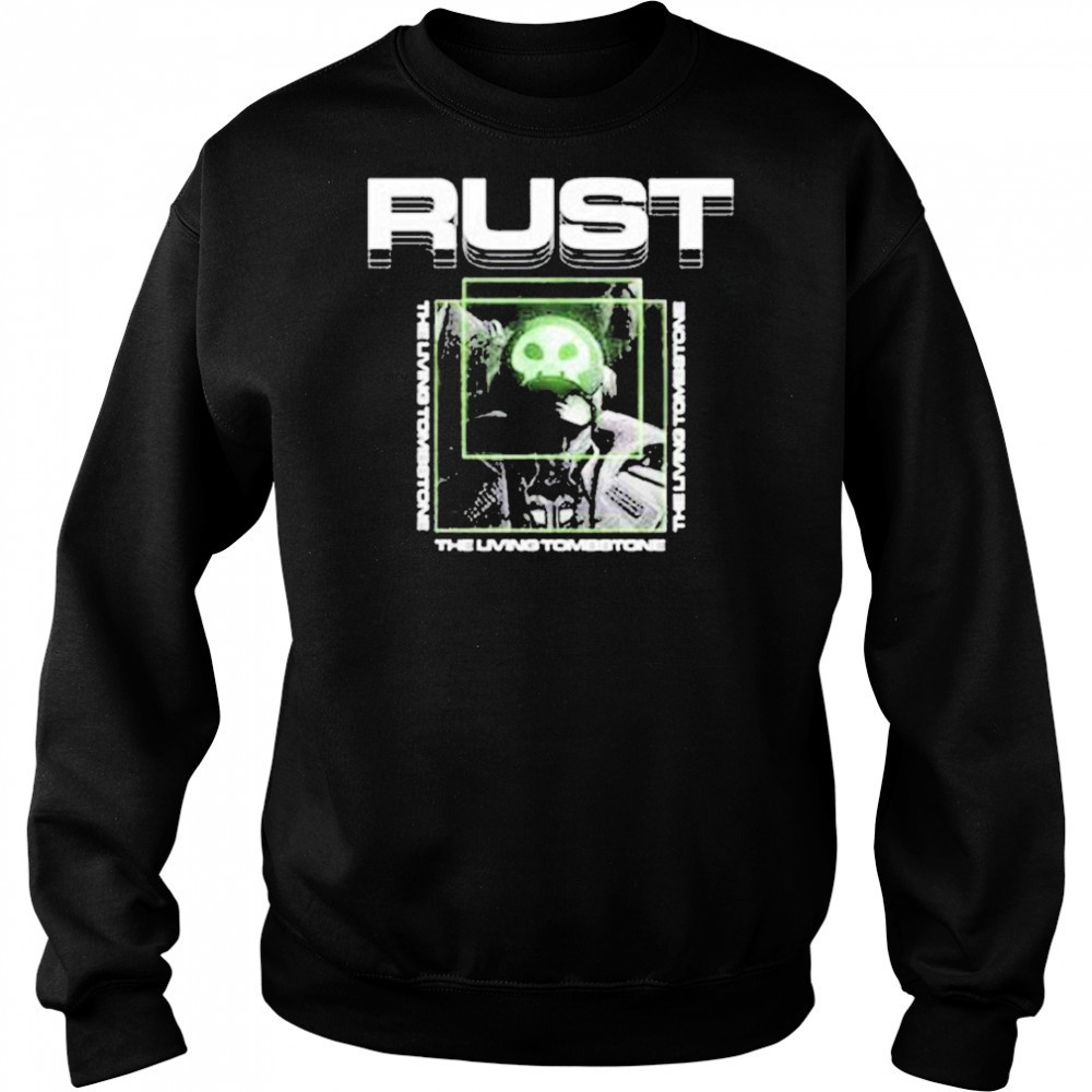 The Living Tombstone Rust T-shirt Sweatshirt
