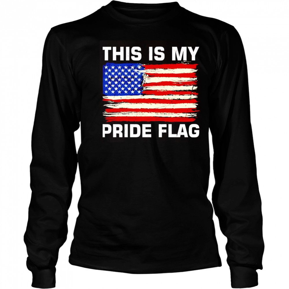 This is my Pride flag USA shirt Long Sleeved
