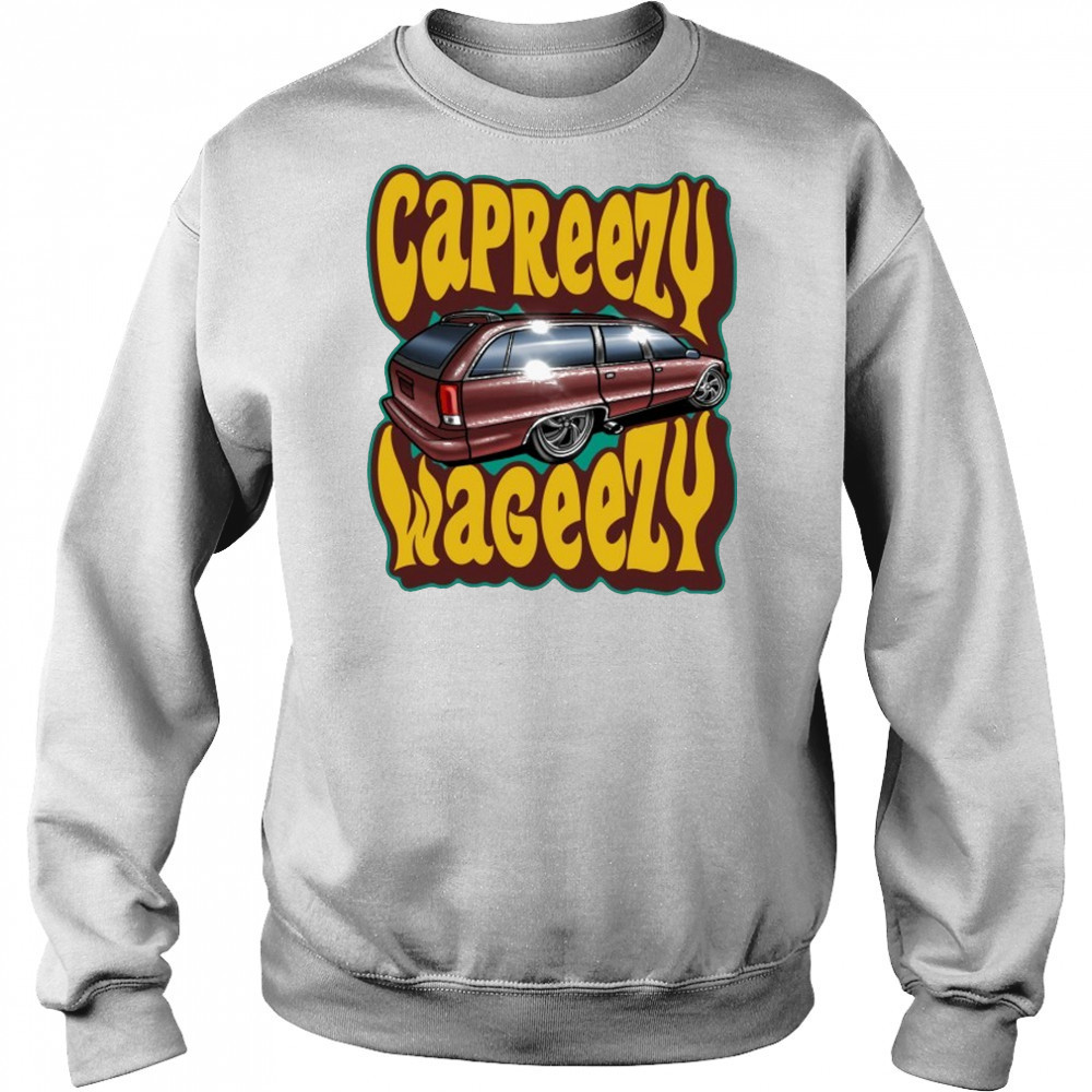 Tom’s Refurb Capreezy Wageezy T-shirt Sweatshirt
