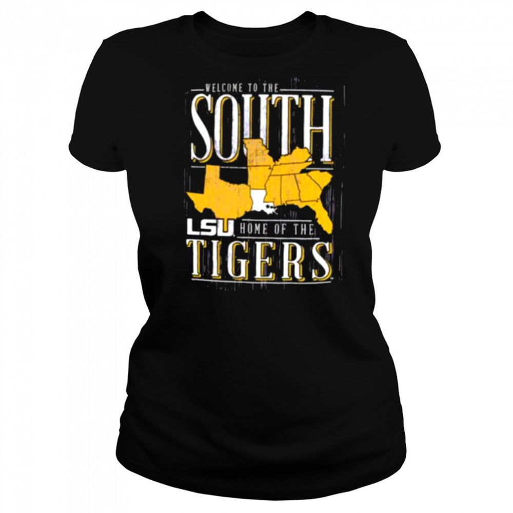 Welcome to the South home of the LSU Tigers shirt Women's T-shirt