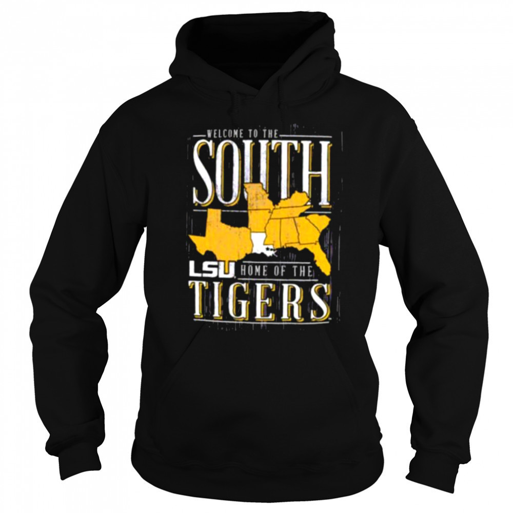 Welcome to the South home of the LSU Tigers shirt Hoodie