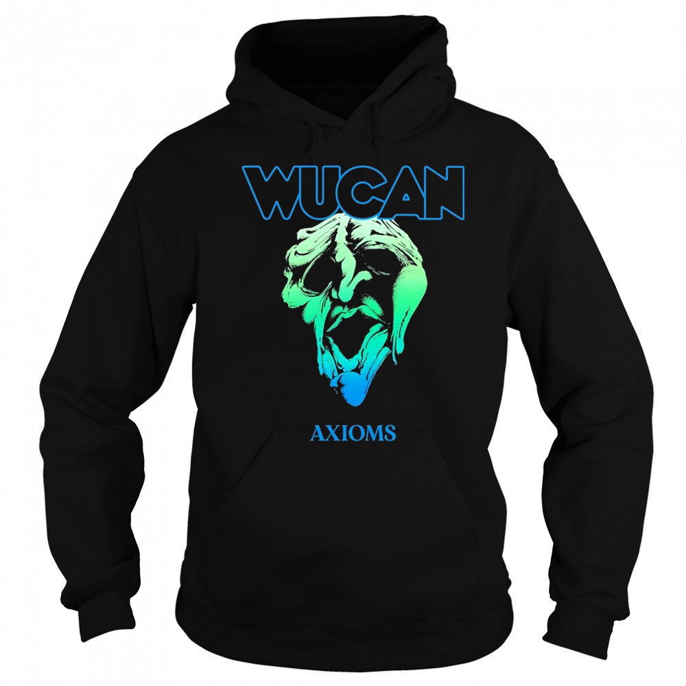 Wucan Axioms T-shirt Hoodie