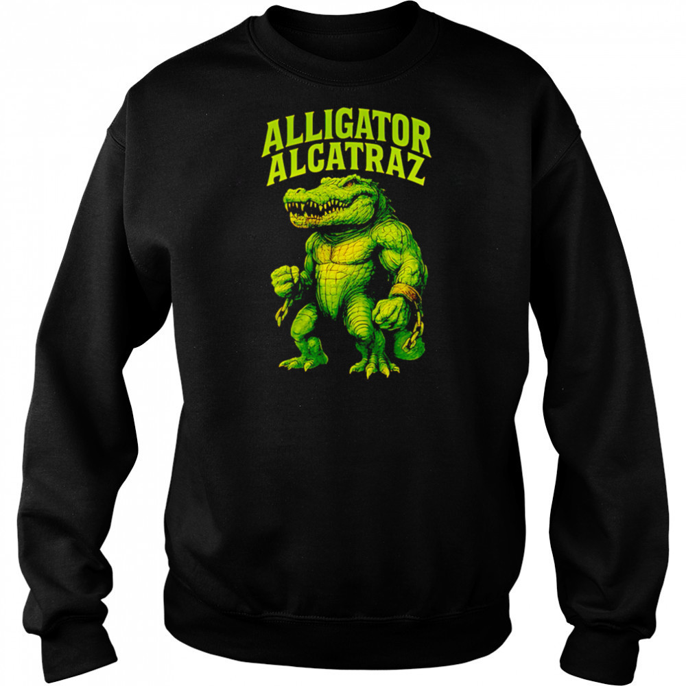 Alligator Alcatraz gym shirt Sweatshirt