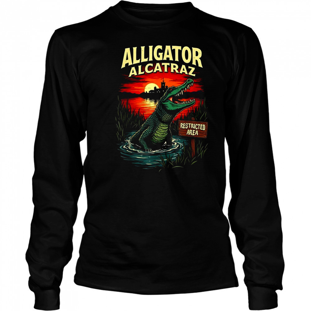 Alligator Alcatraz Restricted Area T-Shirt Long Sleeved