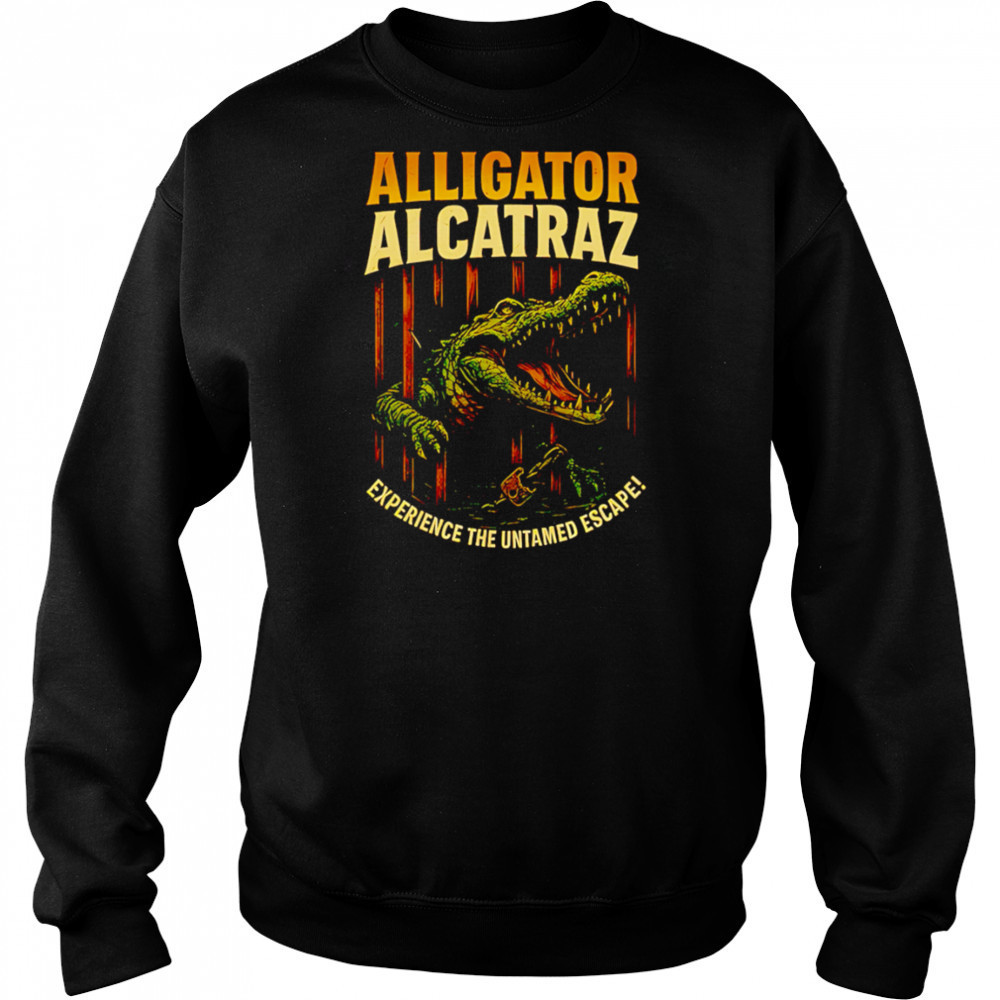 Alligator Alcatraz Untamed Escape shirt Sweatshirt