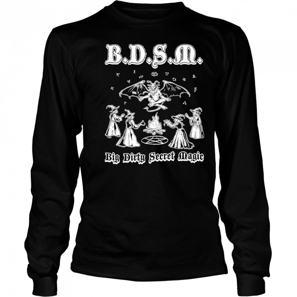 BDSM Big Dirty Secret Magic T-shirt Long Sleeved