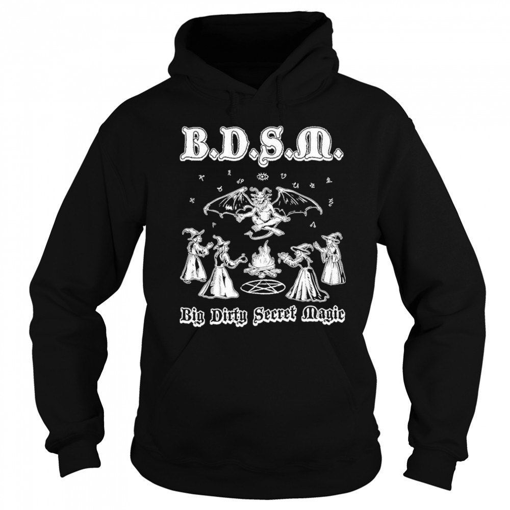 BDSM Big Dirty Secret Magic T-shirt Hoodie