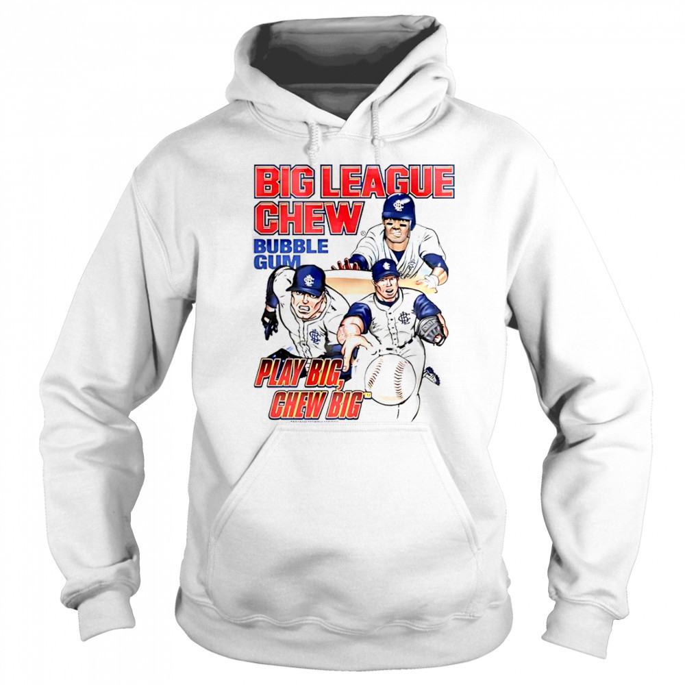 Big League Chew Bubble Gum Play Big Chew Big Baseball T-Shirt Hoodie
