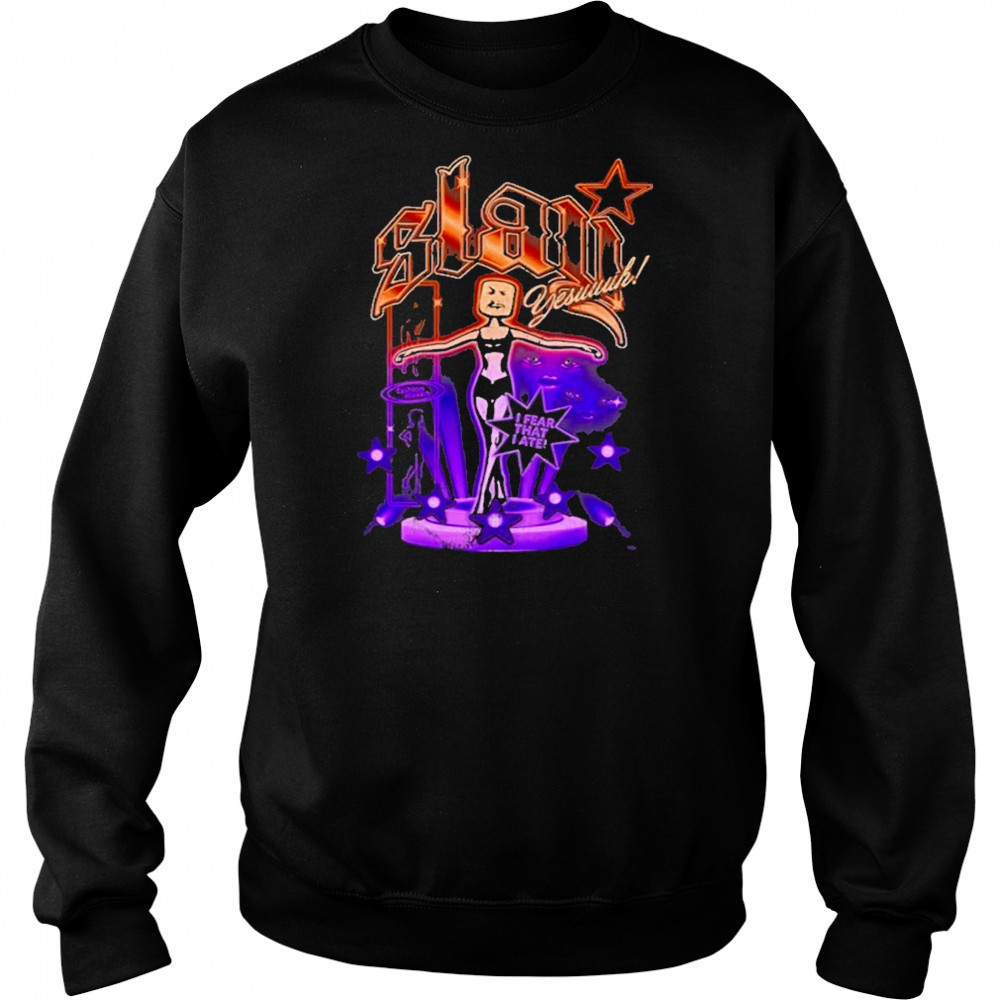 CaseOh Slay T-Shirt Sweatshirt