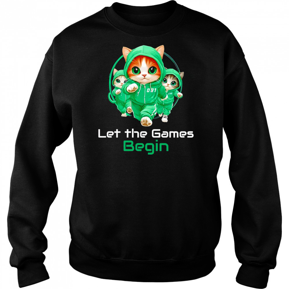 Cat Squid Game let the games begin shirt Sweatshirt