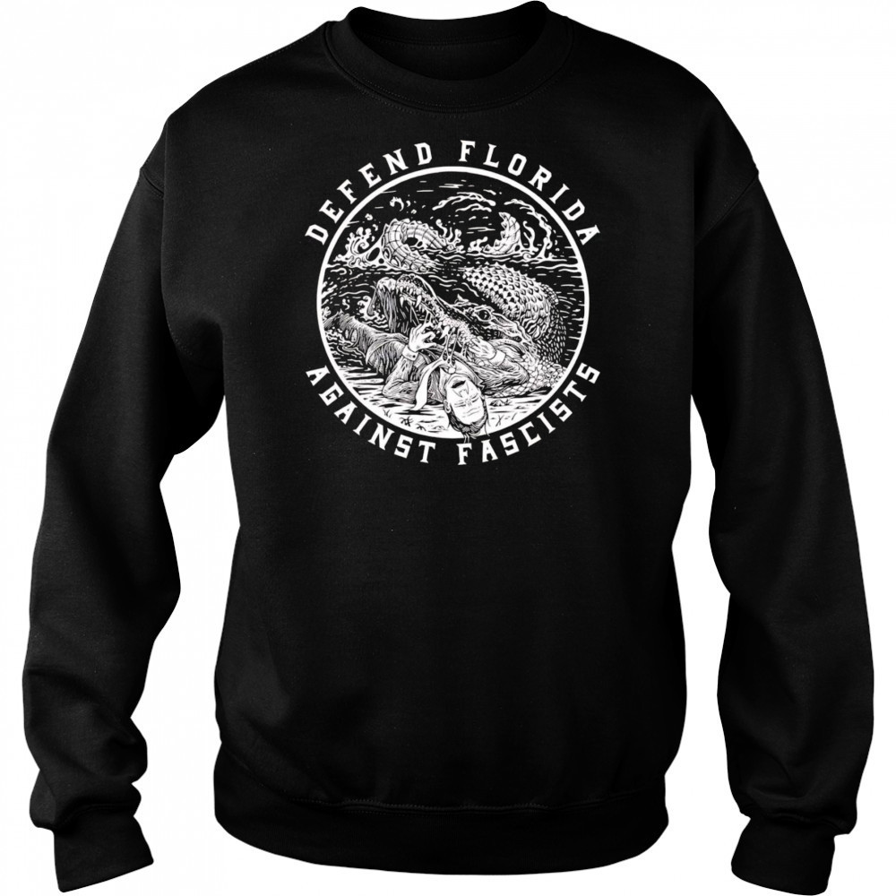 Defend Florida against fascists shirt Sweatshirt