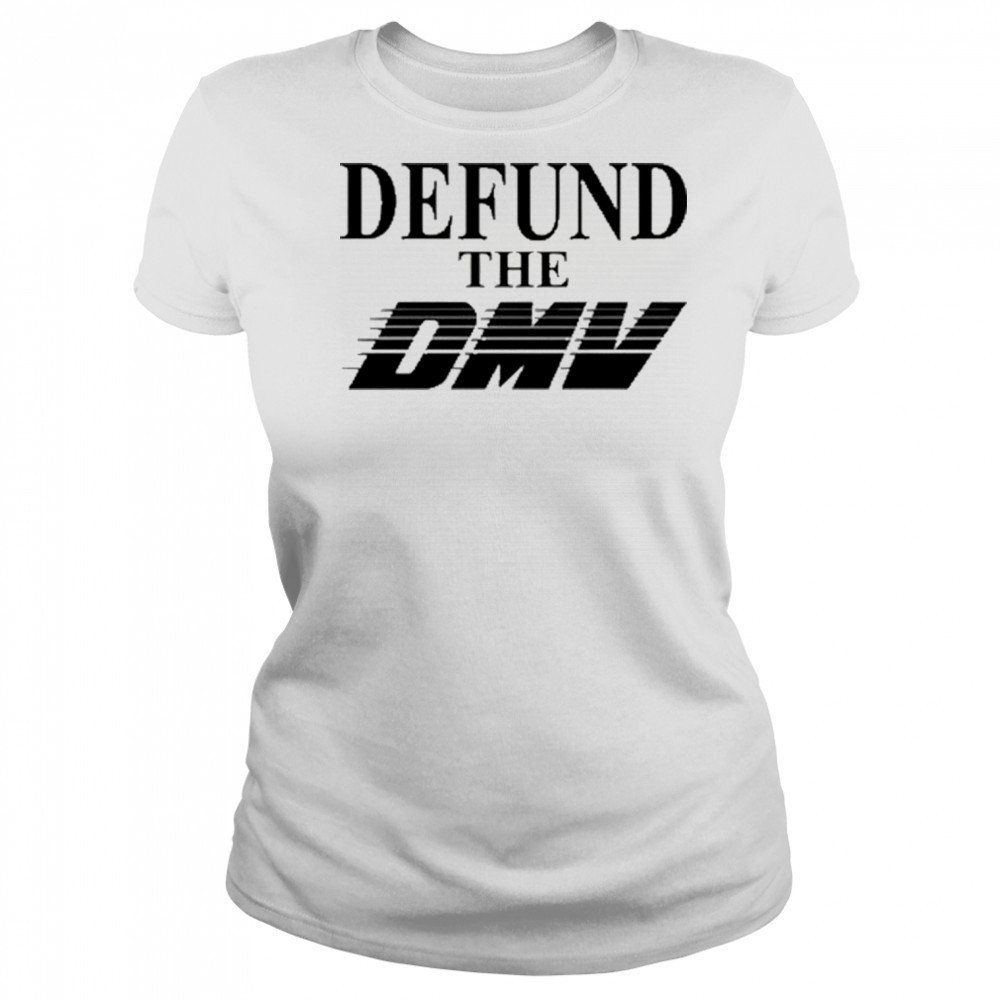 Defund The Dmv T-Shirt Women's T-shirt