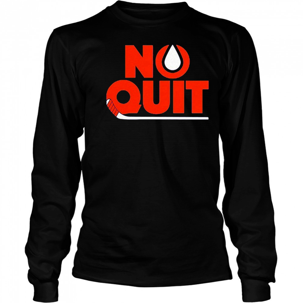 Edmonton Oilers No Quit T-shirt Long Sleeved