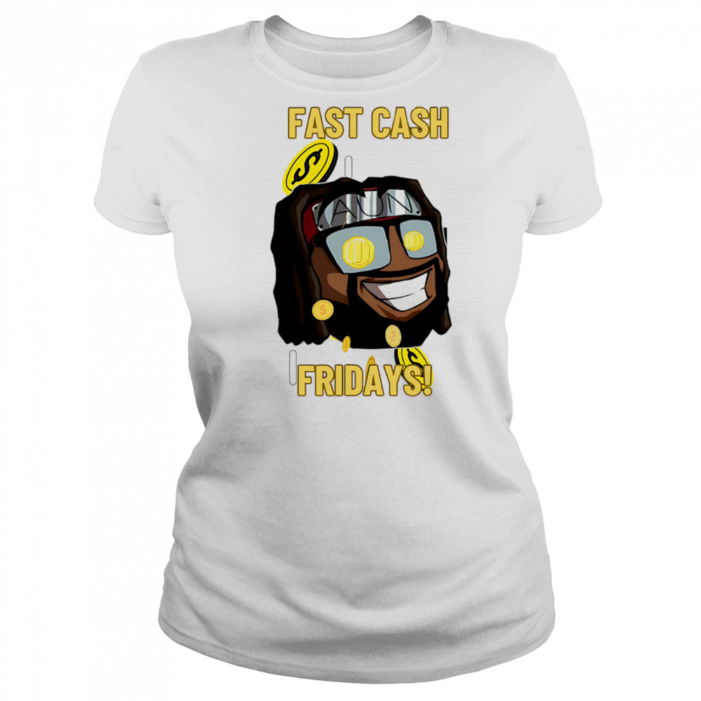 Fast Cash Friday shirt Women's T-shirt