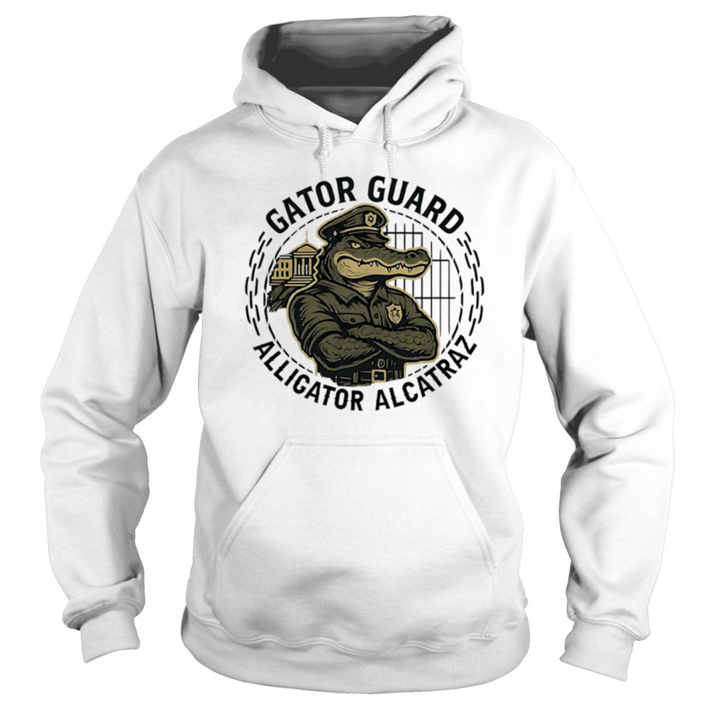 Gator Guard Alligator Alcatraz shirt Hoodie