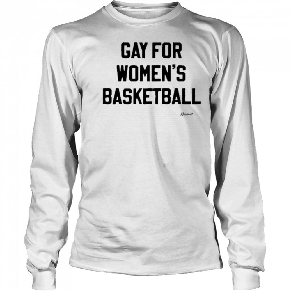 Gay For Women’s Basketball T-shirt Long Sleeved