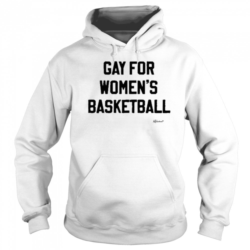 Gay For Women’s Basketball T-shirt Hoodie