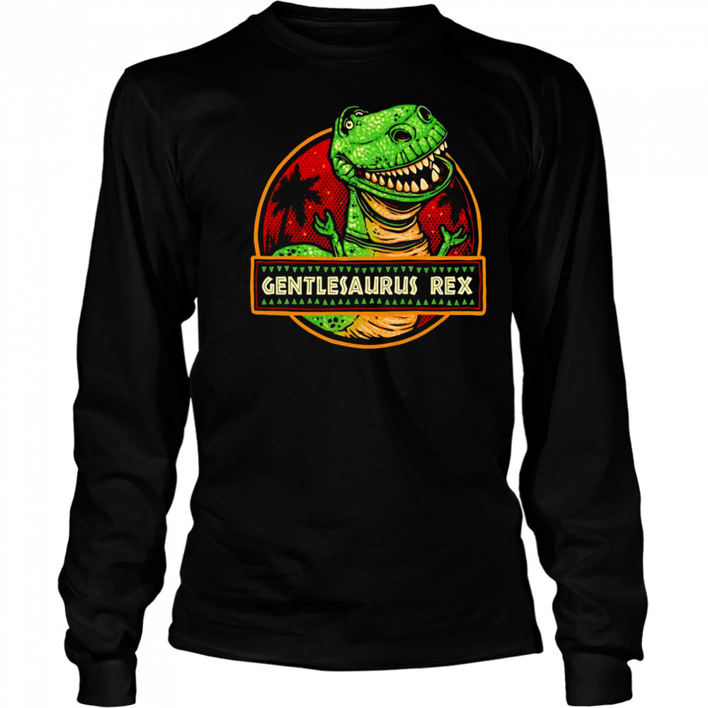 Gentlesaurus Rex Toy Story shirt Long Sleeved