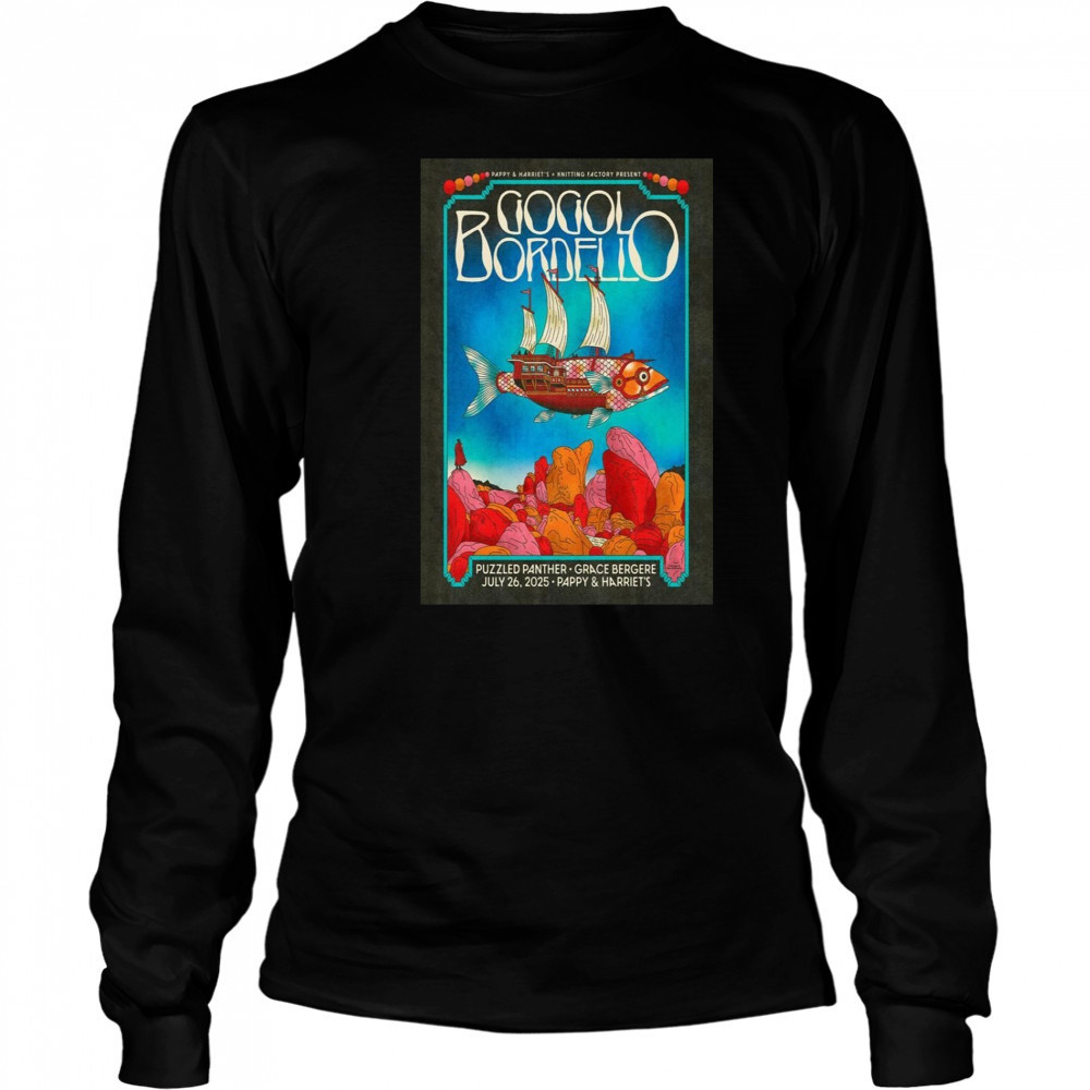 Gogol Bordello Pioneertown, Ca July 26 2025 Pappy & Harriet’S Event Poster T-Shirt Long Sleeved