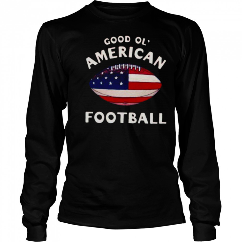 Good Ol’ American football flag shirt Long Sleeved