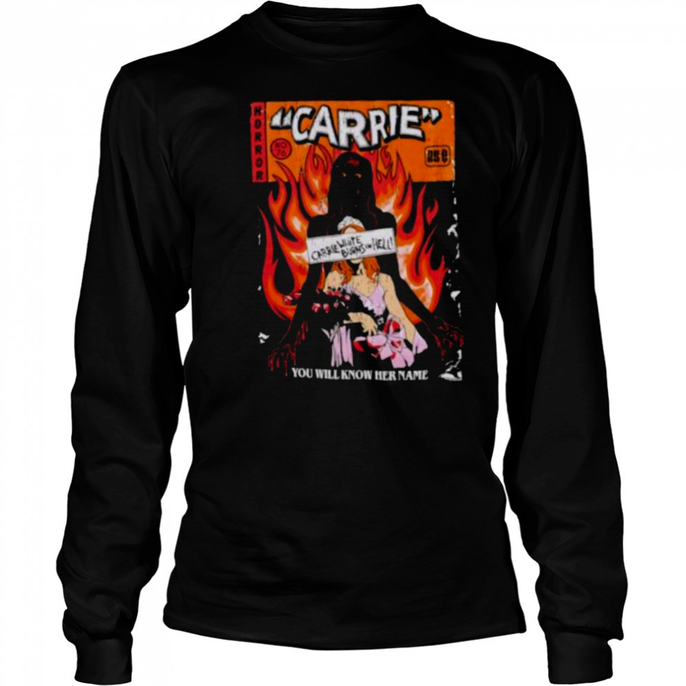 Horror Carrie you will know her name comic shirt Long Sleeved