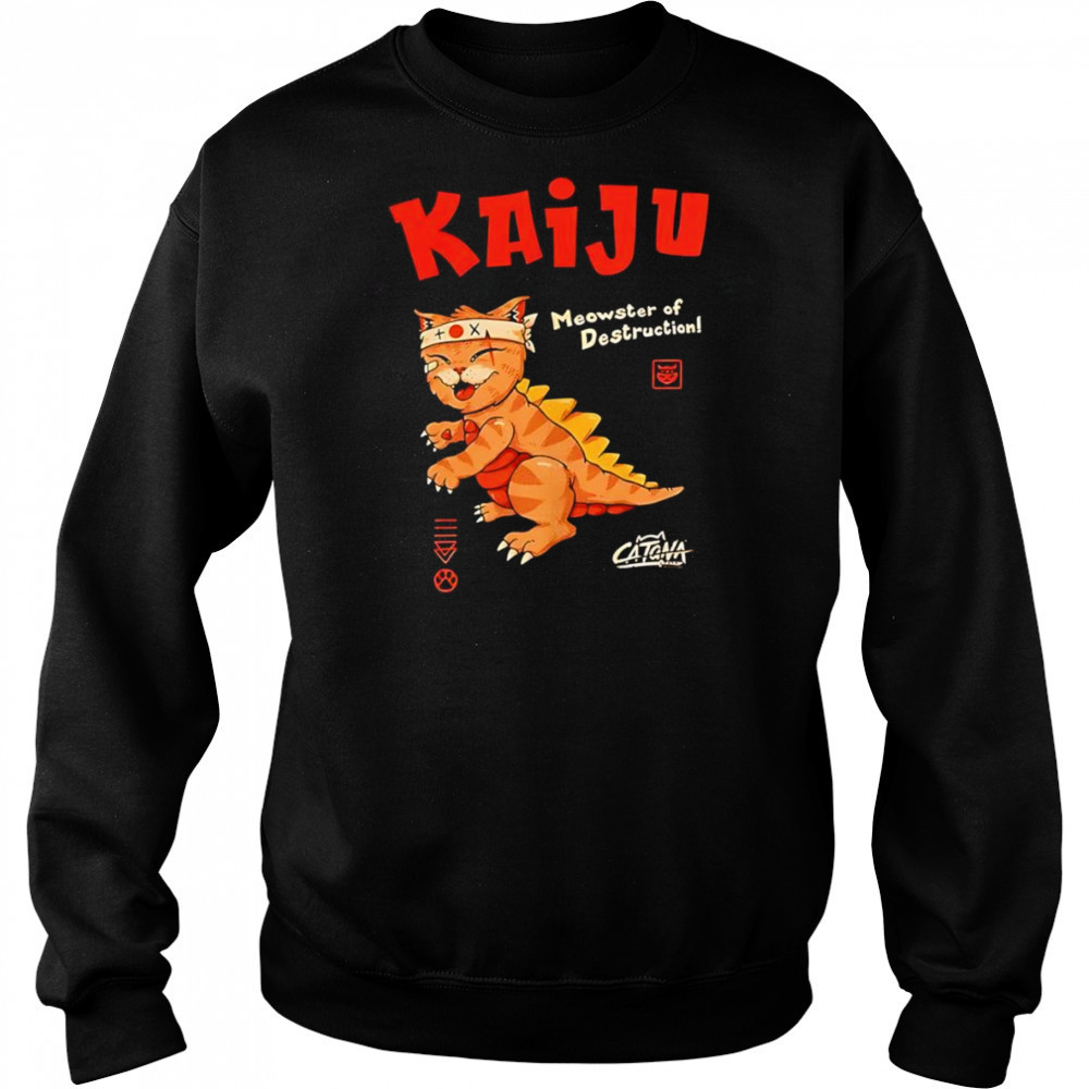 Kaiju Meowster of Destruction shirt Sweatshirt