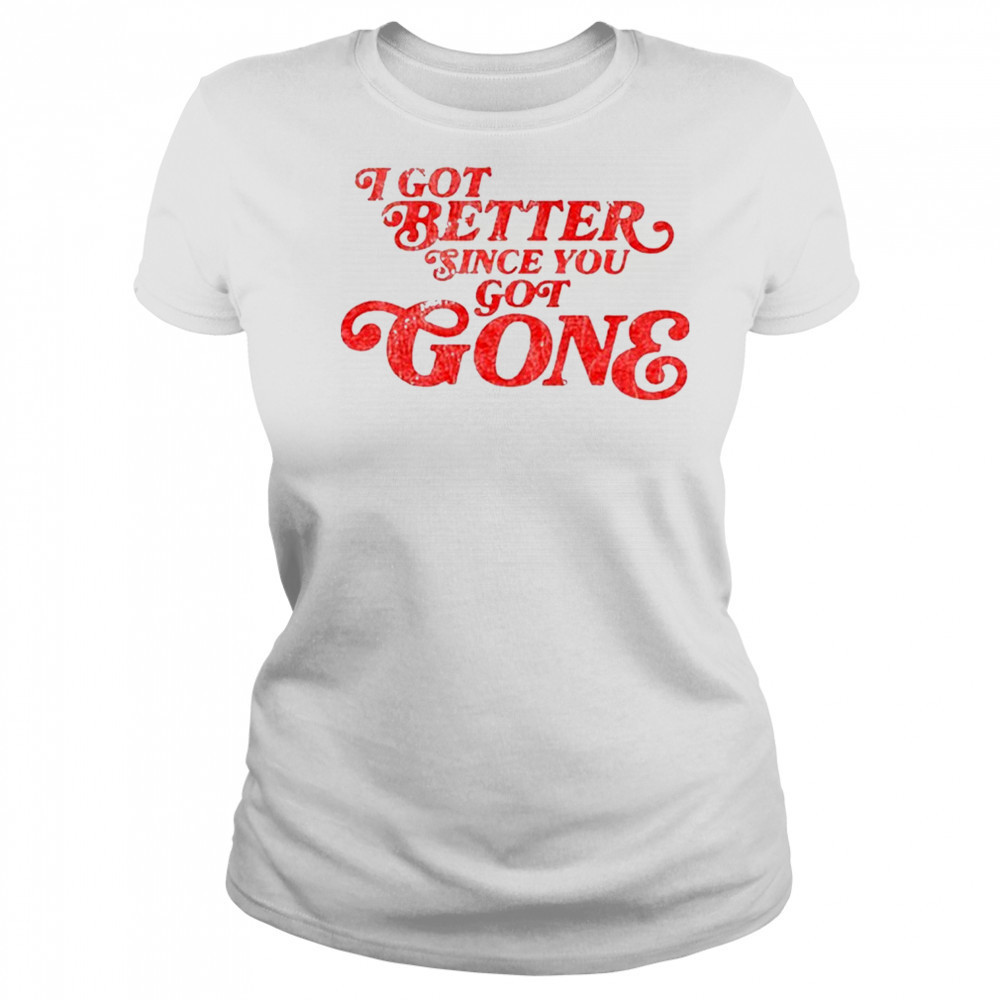 Morgan Wallen I Got Better Since You Got Gone T-Shirt Women's T-shirt