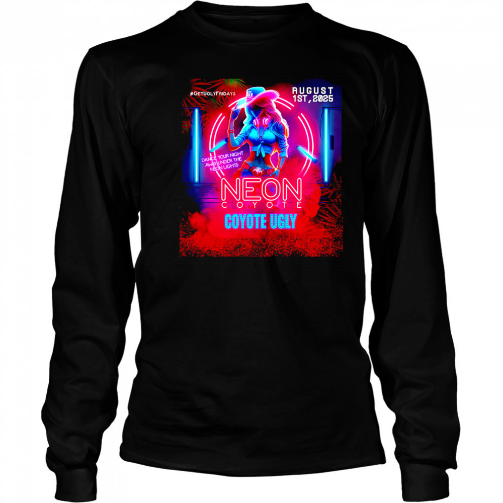 Neon coyote coyote ugly shirt Long Sleeved