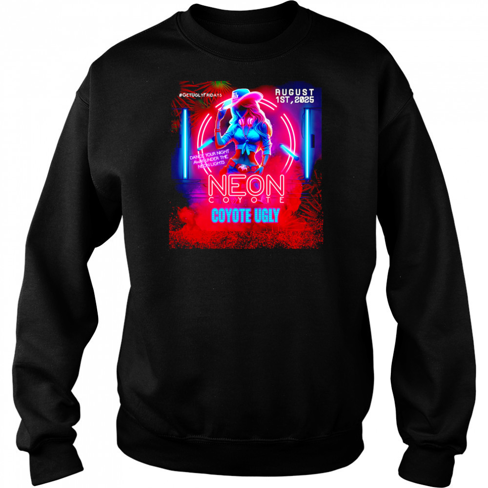Neon coyote coyote ugly shirt Sweatshirt
