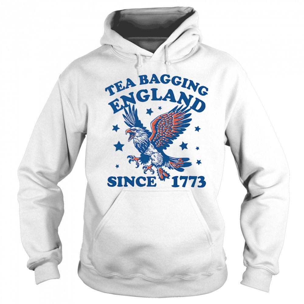 Tea Bagging England since 1773 eagle shirt Hoodie