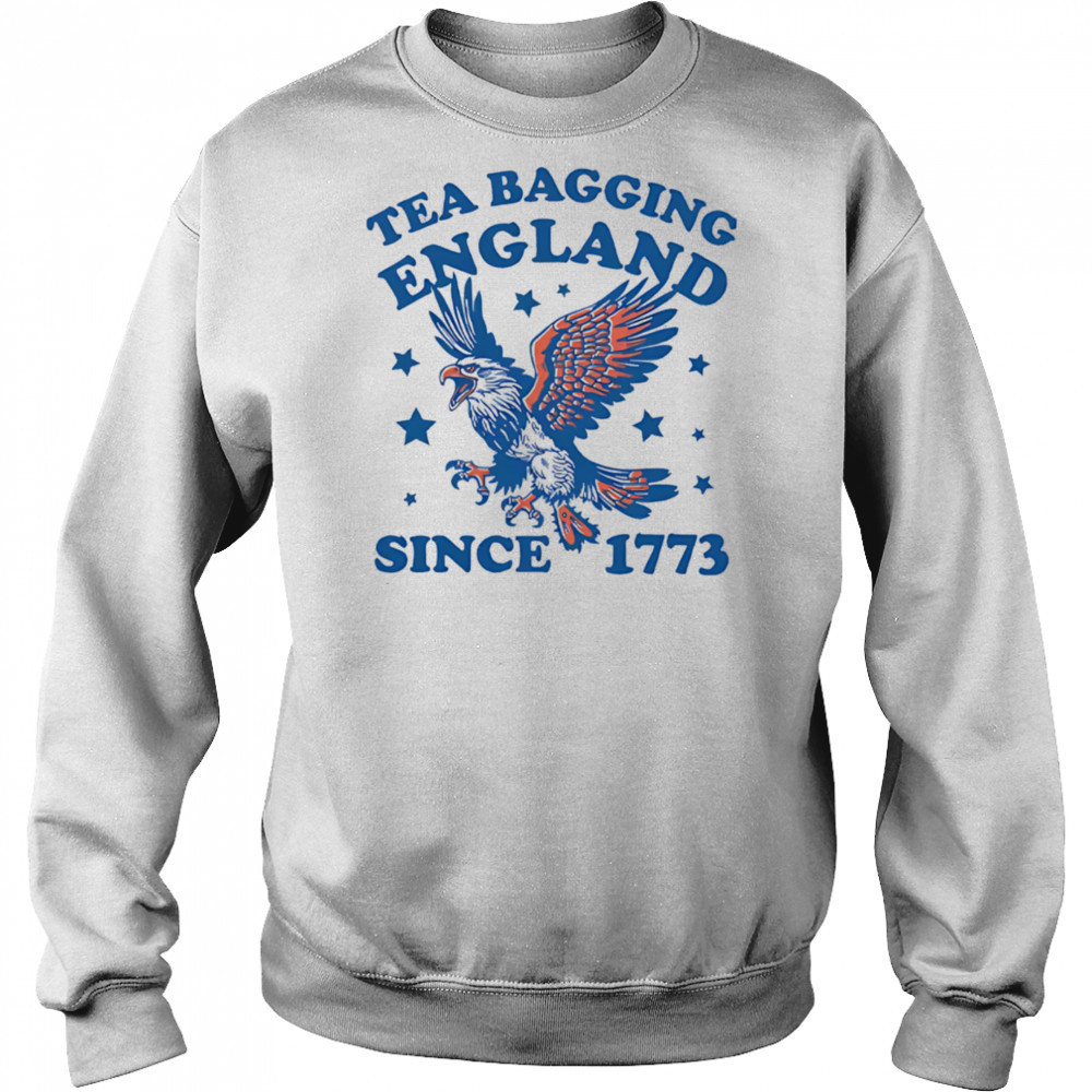 Tea Bagging England since 1773 eagle shirt Sweatshirt