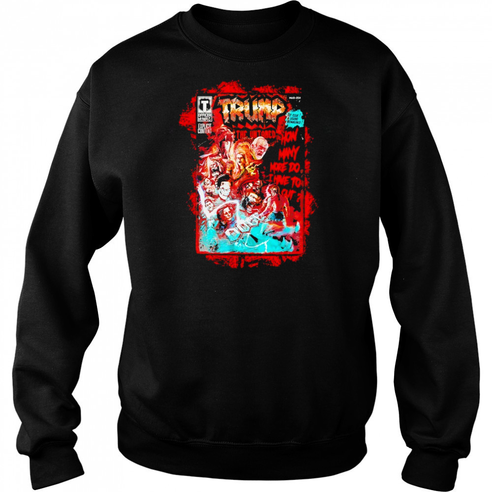 Trump the untamed shirt Sweatshirt