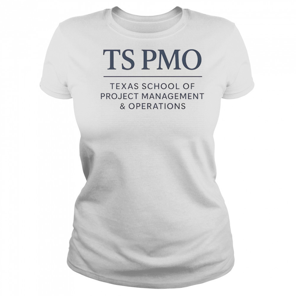 TS PMO Texas school of project management and operations shirt Women's T-shirt